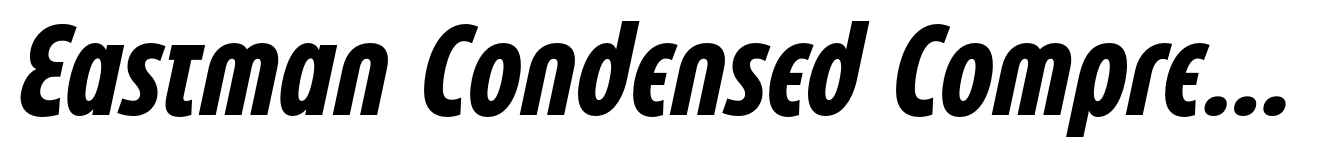 Eastman Condensed Compressed Alternate Bold Italic